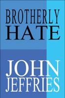 Brotherly Hate 1448930243 Book Cover