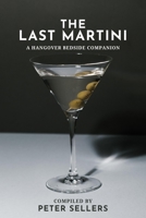 The Last Martini: A Hangover Bedside Companion 1771616768 Book Cover