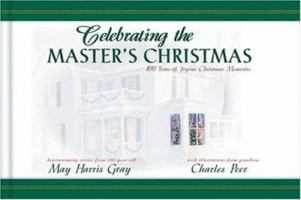 Celebrating the Master's Christmas: 100 Years of Joyous Christmas Memories 0892213280 Book Cover