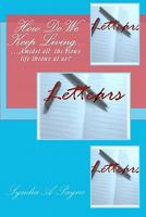 How Do We Keep Living? 1449990444 Book Cover
