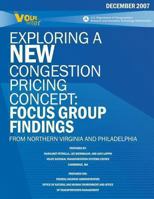 Exploring a New Congestion Pricing Concept: Focus Group Findings from Northern Virginia and Philadelphia 1494465132 Book Cover