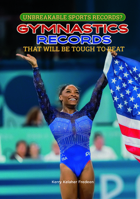 Gymnastics Records That Will Be Tough to Beat B0FJFSQHB4 Book Cover