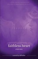 Faithless Heart: a love story 152068021X Book Cover