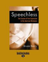 Speechless: The Erosion of Free Expression in the American Workplace (Bk Currents) 1576753972 Book Cover