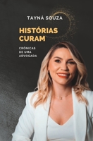 Histórias Curam: Crônicas de uma Advogada 6500681991 Book Cover