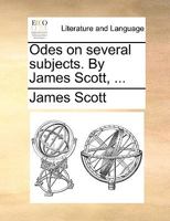 Odes On Several Subjects By James Scott 1165646927 Book Cover