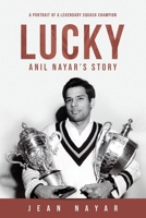 Lucky-Anil Nayar's Story: A Portrait of a Legendary Squash Champion 1734797304 Book Cover