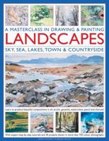 A Masterclass in Drawing & Painting Landscapes 0857239104 Book Cover