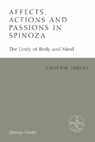 Affects, Actions and Passions in Spinoza: The Unity of Body and Mind 1474433197 Book Cover