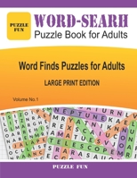 Word Search Puzzle Book for Adults - Large Print Edition: Word Finds Puzzles for Adults (Volume No.) B084DFZLTT Book Cover