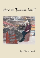 Alice in "Foreman Land" B0GJTM6T9L Book Cover