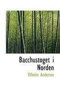 Bacchustoget i Norden 0526131764 Book Cover