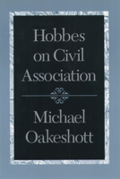 Hobbes on civil association 0865972915 Book Cover