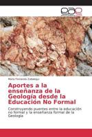 Aportes a la Ensenanza de La Geologia Desde La Educacion No Formal 3639781414 Book Cover