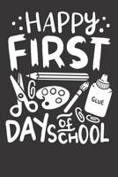 First Day of School Notebook: Happy First Day Of School Teacher Student Pre K Kindergarten 6x9 College Ruled 120 Pages Student Teacher School 1079529659 Book Cover