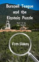Bursnell Teague and the Einstein Puzzle: Book 2 of the Logic Mysteries 1545330409 Book Cover
