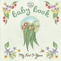 Baby Book: My First 3 Years (May Gibbs) 176129945X Book Cover