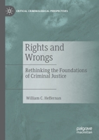 Rights and Wrongs: Rethinking the Foundations of Criminal Justice 3030127818 Book Cover