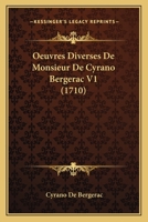 Oeuvres Diverses De Monsieur De Cyrano Bergerac V1 (1710) 1166322629 Book Cover