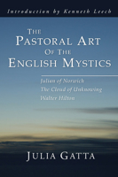 The Pastoral Art of the English Mystics 1592444571 Book Cover