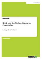 Kritik- und Konfliktbewältigung im Chinesischen: Kulturspezifische Techniken 3640909941 Book Cover