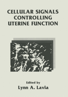 Cellular Signals Controlling Uterine Function 0306438224 Book Cover