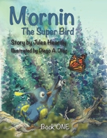Mornin: The Super Bird B086PTBFJD Book Cover