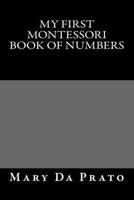 My First Montessori Book of Numbers 1484147537 Book Cover
