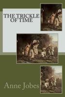 The Trickle of Time 144994096X Book Cover