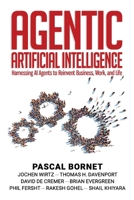 Agentic Artificial Intelligence: Harnessing AI Agents to Reinvent Business, Work and Life B0F1KKYX4T Book Cover