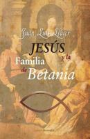Jesus y la familia de Betania 8415465238 Book Cover
