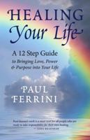 Healing Your Life 1879159856 Book Cover