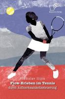 Flow-Erleben Im Tennis Durch Aufmerksamkeitssteuerung 3961465762 Book Cover