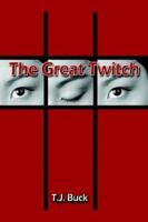 The Great Twitch 1592864384 Book Cover