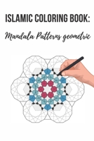 Amazing Islamic Coloring Book: Mandala Patterns with Islamic Geometric Patterns B089CSZ6HZ Book Cover
