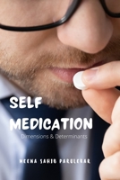 Self Medication - Dimensions & Determinants B09ZCQTS7S Book Cover