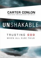 Unshakable: Trusting God When All Else Fails 0830765417 Book Cover