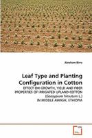 Leaf Type and Planting Configuration in Cotton 3639294157 Book Cover