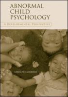 Abnormal Child Psychology: A Developmental Perspective 0415953634 Book Cover
