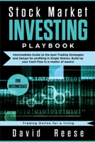Stock Market Investing Playbook: Intermediate Guide to the best Trading Strategies and Setups for profiting in Single Shares. Build Up your Cash Flow ... of weeks! (Trading Online for a Living) 1951595270 Book Cover