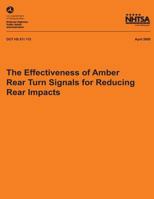 The Effectiveness of Amber Rear Turn Signals for Reducing Rear Impacts 1492774901 Book Cover
