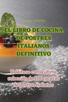 El Libro de Cocina de Postres Italianos Definitivo 1835006868 Book Cover
