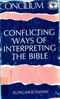 Conflicting Ways: Interpreting the Bible 081642280X Book Cover