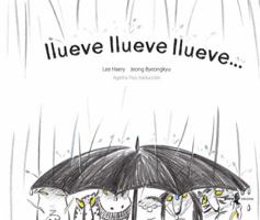 Llueve, llueve, llueve . . . 9689482041 Book Cover