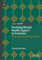 Providing Mental Health Support to Probation: A European Perspective 3031735706 Book Cover