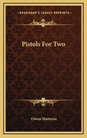 Pistols for Two 1016151489 Book Cover