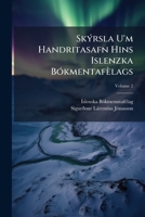 Skýrsla U'm Handritasafn Hins Islenzka Bókmentafèlags, Volume 2 1147370494 Book Cover
