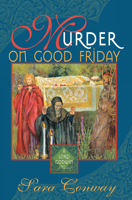 Murder on Good Friday (Lord Godwin Medieval Mysteries) 1581821883 Book Cover
