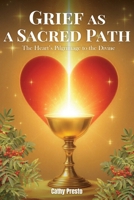Grief as a Sacred Path 1911761226 Book Cover
