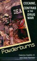 Powderburns: Cocaine, Contras & the Drug War 0889625786 Book Cover